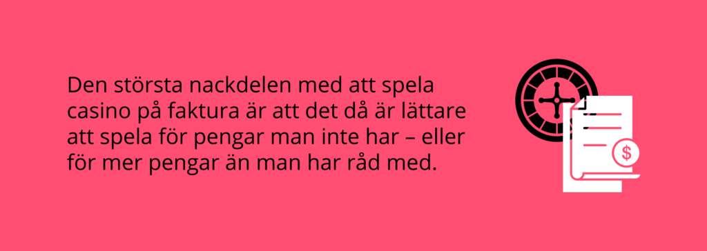 Nackdel med faktura.