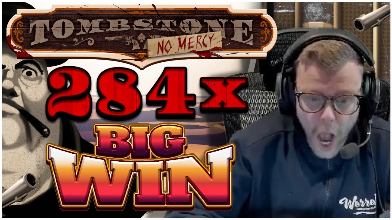 284x BIG WIN på Tombstone No Mercy!