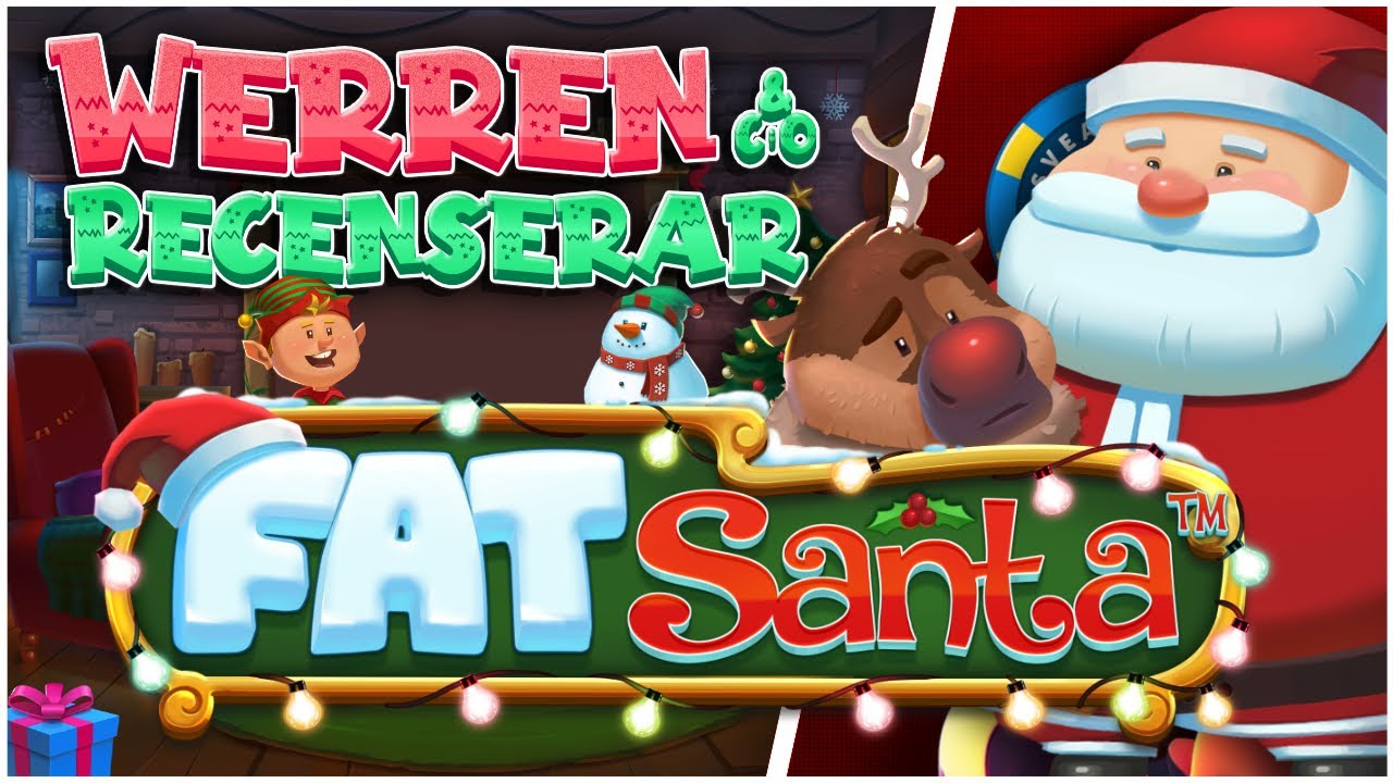 WerreN spanar in Fat Santa