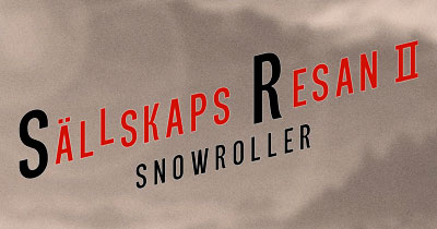Sällskapsresan 2 Snowroller