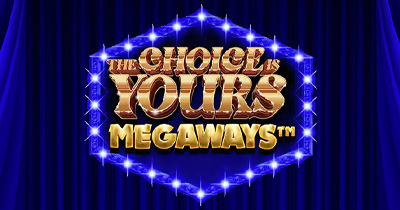 The Choice is Yours Megaways